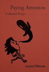 Lynne Tillman: Paying Attention - Lynne Tillman - 9781644231746