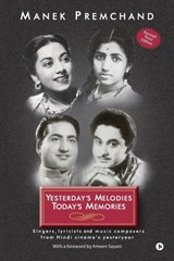 Yesterday's Melodies Today's Memories - Manek Premchand - 9781644298763