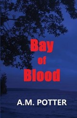 Bay of Blood - POTTER,  A M - 9781644370971