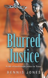 Blurred Justice - Dennis Jones - 9781644387627