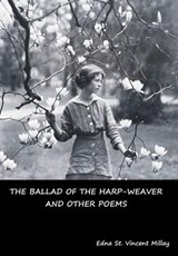 The Ballad of the Harp-Weaver and Other Poems - Edna St Vincent Millay - 9781644390450