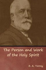 The Person and Work of the Holy Spirit - TORREY,  R a - 9781644391563