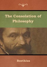 The Consolation of Philosophy - Boethius - 9781644392065