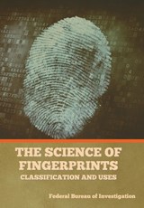 Federal Bureau Of Investigation: Science of Fingerprints - Federal Bureau Of Investigation - 9781644397480