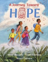 A Journey Toward Hope - Victor Hinojosa ; Coert Voorhees - 9781644420089