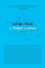 Let Me Think - J. Robert Lennon - 9781644451458