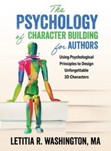 The Psychology of Character Building for Authors - Letitia Washington - 9781644506837