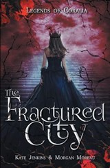 The Fractured City - Kate Jenkins ; Morgan Moreau - 9781644509661