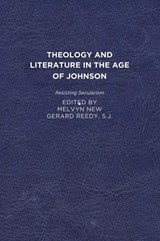 Theology and Literature in the Age of Johnson - Melvyn New ; Gerard Reedy - 9781644530979