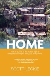Home: A Life in Pursuit of the Human Right to Adequate Housing for Everyone, Everywhere - Scott Leckie - 9781644569023