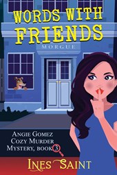 Words With Friends (Angie Gomez Cozy Murder Mystery, Book 3)