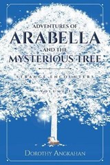 Adventures of Arabella and the Mysterious Tree - ANGKAHAN,  Dorothy - 9781644626696