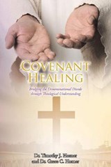 Covenant Healing - HORNER,  Timothy J ; Horner, Grace C - 9781644712702