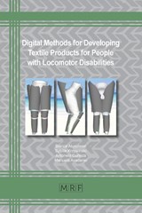 Digital Methods in Developing Textile Products for People with Locomotor Disabilities - Bianca Aluculesei ; Sybille Krzywinski ; Antonela Curteza - 9781644901540