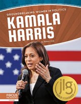 Groundbreaking Women in Politics: Kamala Harris - JOPP,  Kelsey - 9781644930885