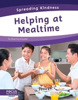Spreading Kindness: Helping at Mealtime - Brienna Rossiter - 9781644937204