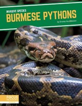 Invasive Species: Burmese Pythons - Emma Huddleston - 9781644938546