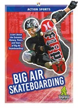Action Sports: Big Air Skateboarding - K. A. Hale - 9781644941447