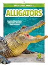 Wild About Animals: Alligators - LONDON,  Martha - 9781644942420