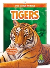Wild About Animals: Tigers - Emma Huddleston - 9781644942529