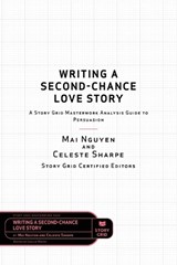 Writing a Second-Chance Love Story - SHARPE,  Celeste ; Nguyen, Mai - 9781645010814