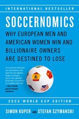Kuper, S: Soccernomics (2022 World Cup Edition) - Simon Kuper ; Stefan Szymanski - 9781645030171