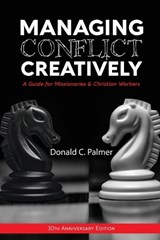 Managing Conflict Creatively (30th Anniversary Edition) - PALMER,  Donald C - 9781645083443