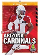 The Story of the Arizona Cardinals - Craig Ellenport - 9781645192183