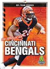The Story of the Cincinnati Bengals - Diane Bailey - 9781645192244
