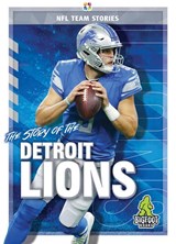 The Story of the Detroit Lions - Craig Ellenport - 9781645192282