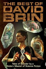 The Best of David Brin: Tales of Wonder by a Modern Master of Science Fiction - BRIN,  David - 9781645240099