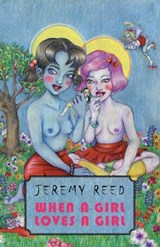 When a Girl Loves a Girl - Jeremy Reed ; Sappho - 9781645250227