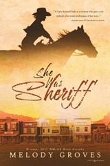 She Was Sheriff - Melody Groves - 9781645406266