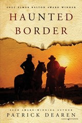 Haunted Border - Patrick Dearen - 9781645407492