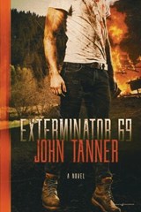 Exterminator 69 - John Tanner - 9781645407669