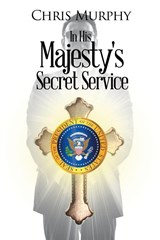 In His Majesty's Secret Service - Chris Murphy - 9781645448839