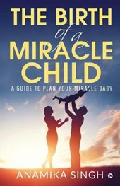 The Birth of a Miracle Child