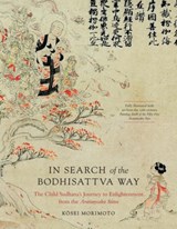 In Search of the Bodhisattva Way - Kosei Morimoto ; Yoshiro Ogura - 9781645473831