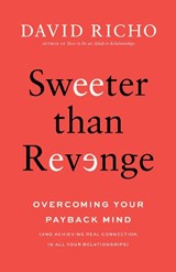 Sweeter than Revenge - David Richo - 9781645474708