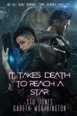 It Takes Death to Reach a Star - JONES,  Stu ; Worthington, Gareth - 9781645480129