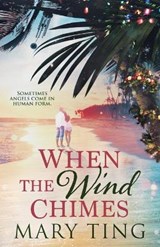 When the Wind Chimes - TING,  Mary - 9781645480471