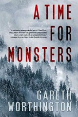 A Time For Monsters - WORTHINGTON,  Gareth - 9781645480693