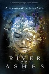 River of Ashes - Alexandrea Weis ; Lucas Astor - 9781645480983