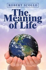The Meaning of Life - ROBERT,  Scollo - 9781645503507