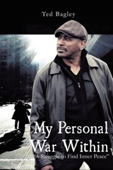 My Personal War Within - Ted Bagley - 9781645508571