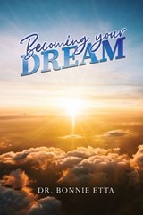 Becoming Your Dream - Bonnie Etta - 9781645521747