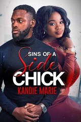 Sins of a Side Chick - Kandie Marie - 9781645567271