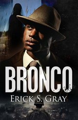 Bronco - Erick S. Gray - 9781645567608