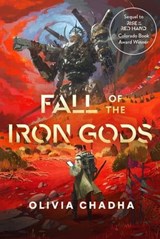 Fall of the Iron Gods - Olivia Chadha - 9781645660378
