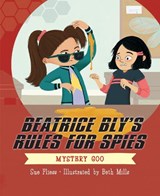 Beatrice Bly's Rules for Spies 2: Mystery Goo - Sue Fliess - 9781645950318